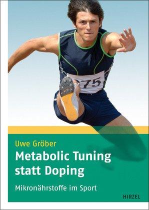 Metabolic Tuning statt Doping: Mikronährstoffe im Sport