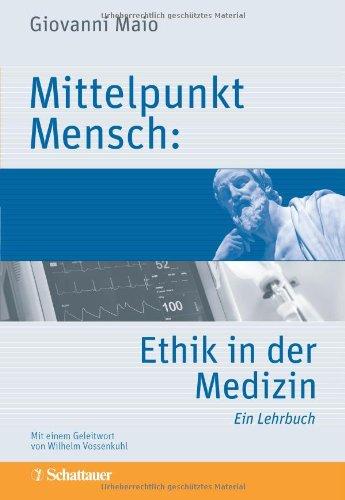 Mittelpunkt Mensch: Ethik in der Medizin