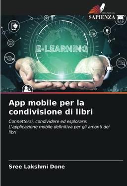 App mobile per la condivisione di libri: Connettersi, condividere ed esplorare: L'applicazione mobile definitiva per gli amanti dei libri