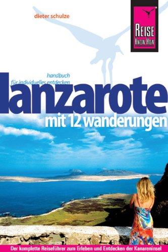 Reise Know-How Lanzarote - Mit 12 Wanderungen: Reiseführer für individuelles Entdecken