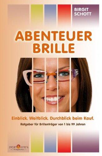 Abenteuer Brille: Einblick. Weitblick. Durchblick beim Kauf