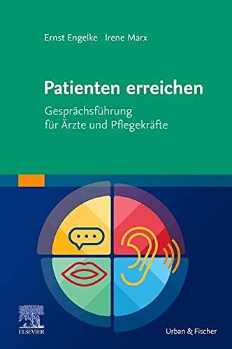 Patienten erreichen - Gesprächsführung für Ärzte und Pflegekräfte