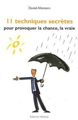 11 techniques secrètes pour provoquer la chance, la vraie