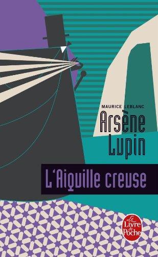 Arsène Lupin. L'aiguille creuse