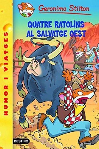 Quatre ratolins al salvatge oest (GERONIMO STILTON. ELS GROCS, Band 127)