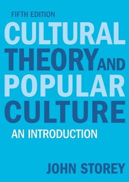 Cultural Theory and Popular Culture: An Introduction