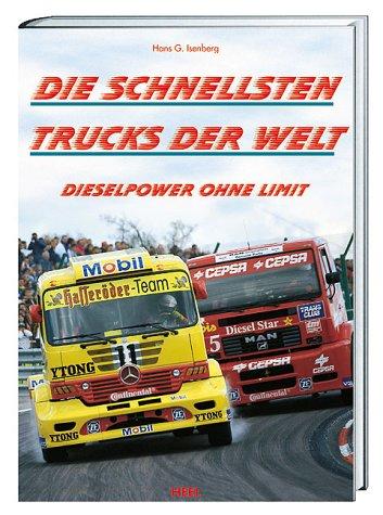 Die schnellsten Trucks der Welt. Dieselpower ohne Limit