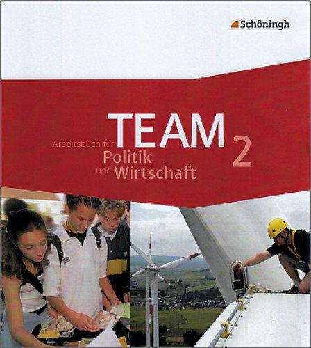 TEAM - Arbeitsbücher für Politik und Wirtschaft - Ausgabe für Realschulen und Gesamtschulen in Nordrhein-Westfalen - Bisherige Ausgabe: Band 2 (7./8. Schuljahr)