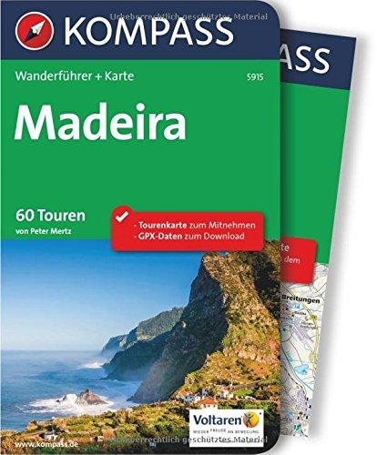 Madeira: Wanderführer mit Extra-Tourenkarte, 60 Touren, GPX-Daten zum Download (KOMPASS-Wanderführer, Band 5915)