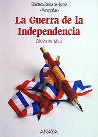 La Guerra de la Independencia (Historia - Biblioteca Básica De Historia - Serie «Monografías»)