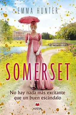 Somerset: No hay nada más excitante que un buen escándalo (Grandes Novelas)