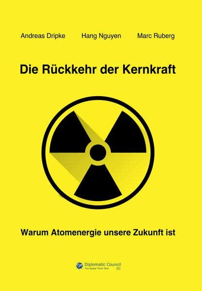 Die Rückkehr der Kernkraft: Warum Atomenergie unsere Zukunft ist