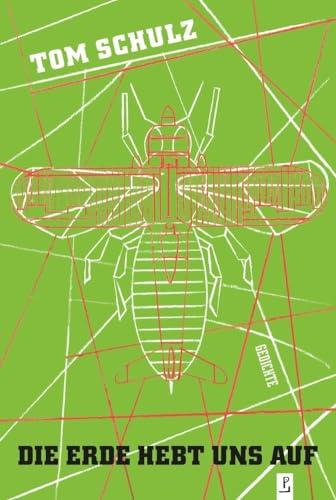 Die Erde hebt uns auf: Gedichte