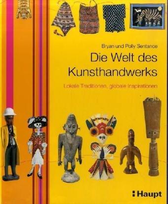 Die Welt des Kunsthandwerks: Lokale Traditionen, globale Inspirationen