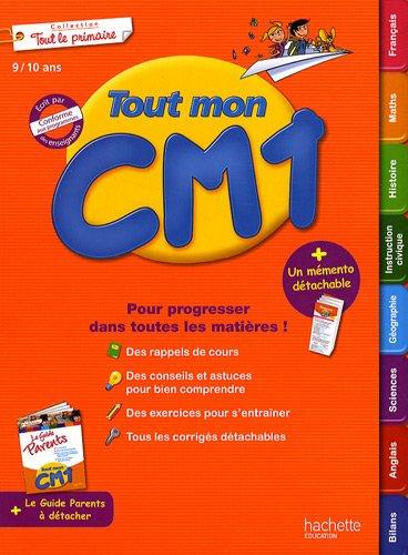 Tout mon CM1, 9-10 ans : pour progresser dans toutes les matières !