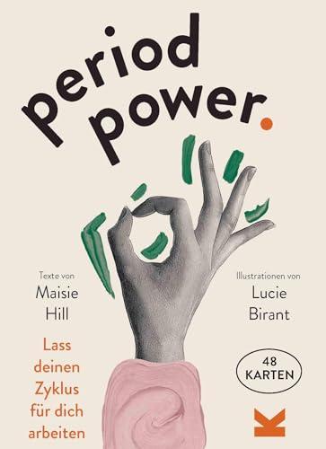 Laurence King Verlag Period Power: Lass deinen Zyklus für Dich Arbeiten