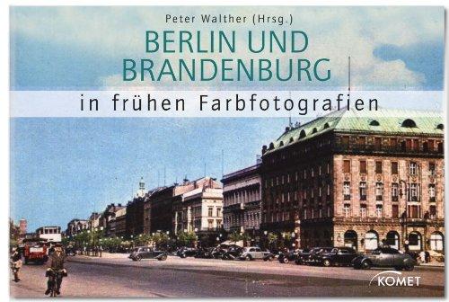 Berlin und Brandenburg in frühen Farbfotografien