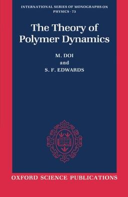 The Theory of Polymer Dynamics (International Series of Monographs on Physics)