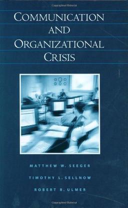 Communication and Organizational Crisis