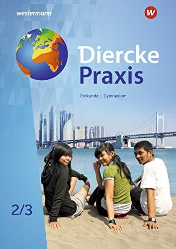 Diercke Praxis SI Arbeits- und Lernbuch - Ausgabe 2019 für Gymnasien in Nordrhein-Westfalen G9: Schülerband 2 / 3: Sekundarstufe 1 -Ausgabe 2019