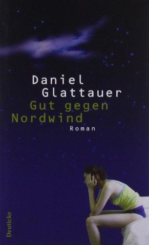 Gut gegen Nordwind: Roman