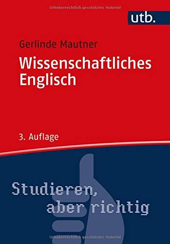 Wissenschaftliches Englisch. Stilsichder schreiben in Wissenschaft und Studium