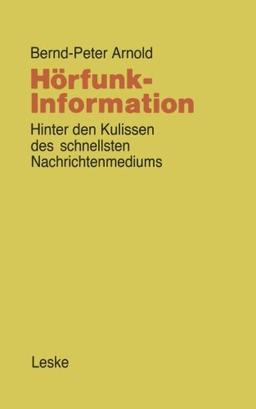 Hörfunk-Information: Hinter den Kulissen des schnellsten Nachrichtenmediums