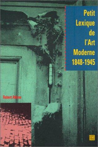 Petit lexique de l'art moderne, 1848-1945 (Abbeville)