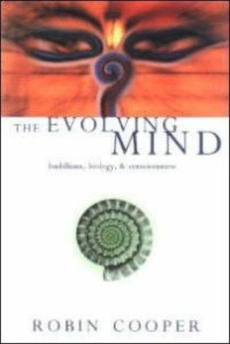 The Evolving Mind: Buddhism, Biology and Consciousness