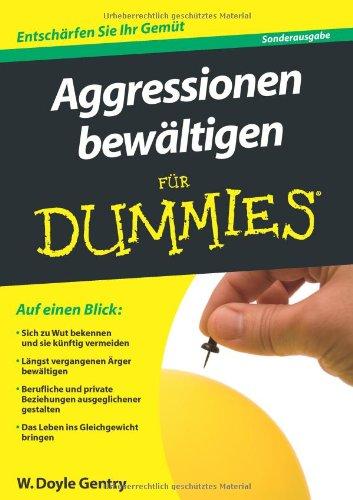 Aggressionen bewältigen für Dummies Sonderauflage (Fur Dummies)