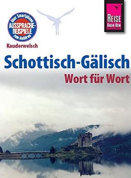 Reise Know-How Sprachführer Schottisch-Gälisch - Wort für Wort: Kauderwelsch-Band 172