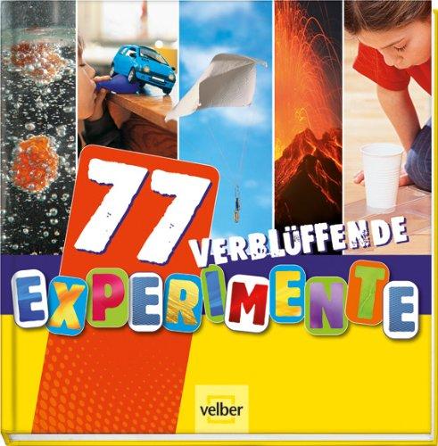 77 verblüffende Experimente