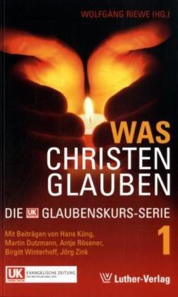 Was Christen glauben, Die UK Glaubenskurs-Serie