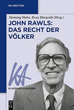 John Rawls: Das Recht der Völker (Klassiker Auslegen, Band 70)