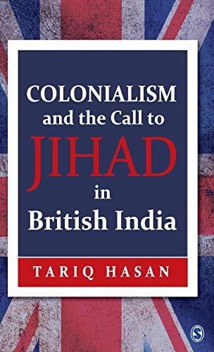 Colonialism and the Call to Jihad in British India