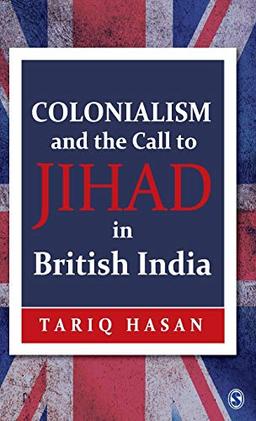 Colonialism and the Call to Jihad in British India