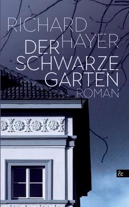 Der schwarze Garten: Roman