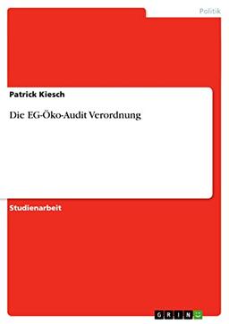 Die EG-Öko-Audit Verordnung