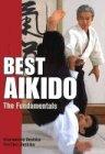 Best Aikido: The Fundamentals (Illustrated Japanese Classics)