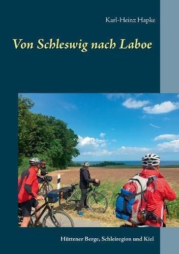 Von Schleswig nach Laboe: Hüttener Berge, Schleiregion und Kiel (Ungebremst)