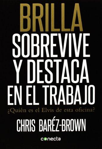 Brilla : sobrevive y destaca en el trabajo (Conecta)