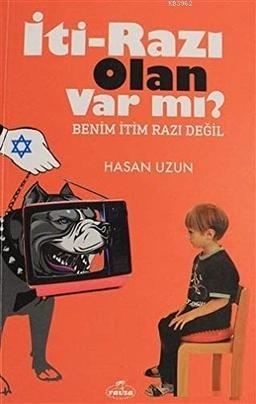 Iti - Razi Olan Var mi: Benim Itim Razi Degil