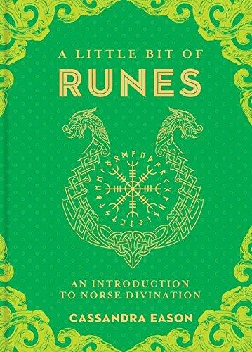 Eason, C: A Little Bit of Runes: An Introduction to Norse Divination