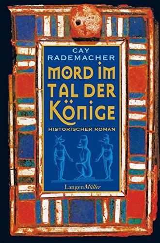 Mord im Tal der Könige: Historischer Roman