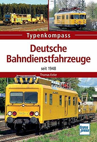 Deutsche Bahndienstfahrzeuge: seit 1948 (Typenkompass)