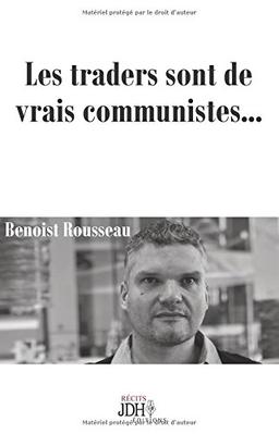 Les traders sont de vrais communistes...