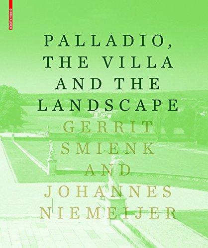 PALLADIO, THE VILLA AND THE LANDSCAPE