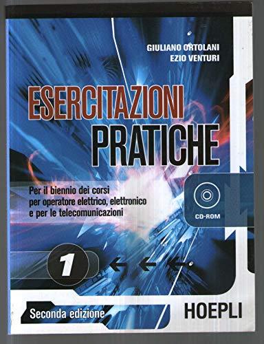 Esercitazioni pratiche. Per gli Ist. professionali per l'industria e l'artigianato. Con CD-ROM (Vol. 1)