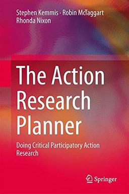 The Action Research Planner: Doing Critical Participatory Action Research