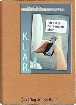 K.L.A.R. - Literatur-Kartei: Ich bin ja nicht rechts, aber …